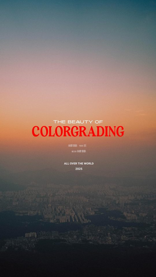 THE BEAUTY OF COLORGRADING